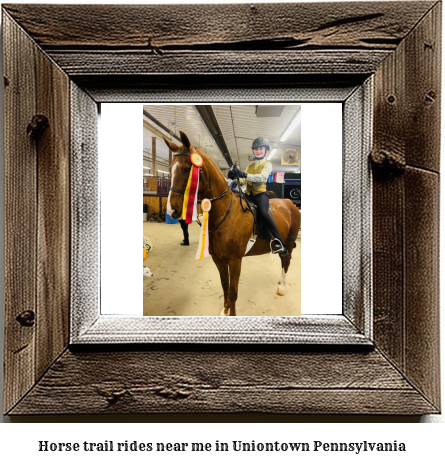 horse trail rides near me in Uniontown, Pennsylvania